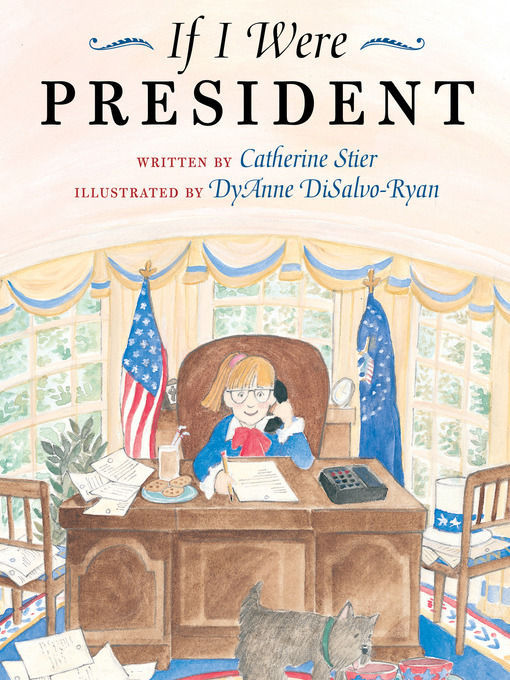 Title details for If I Were President by Catherine Stier - Wait list